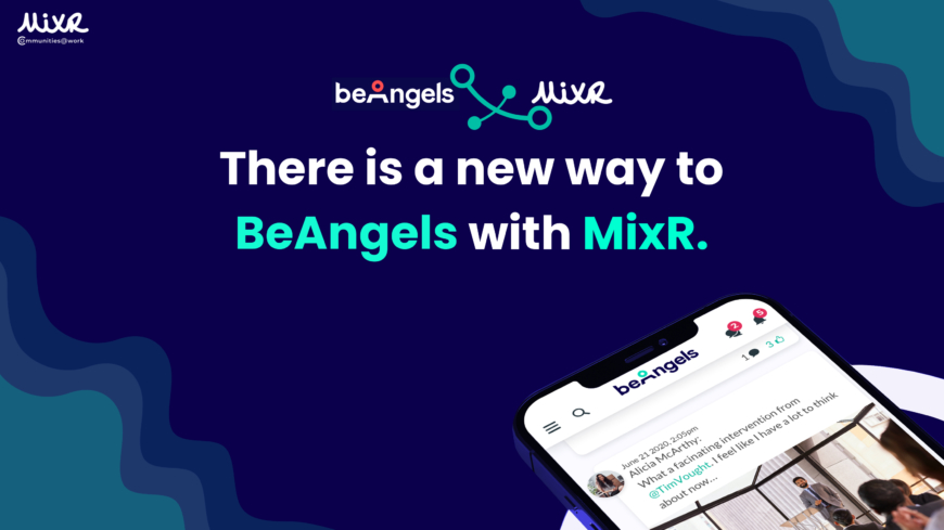 BeAngels choisit MixR pour héberger et développer son réseau d’investisseurs